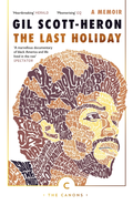 Gil Scott-Heron The Last Holiday: A Memoir (BOK)