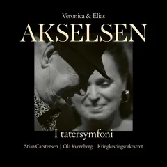 Veronica &amp; Elias Akselsen I Tatersymfoni (CD)