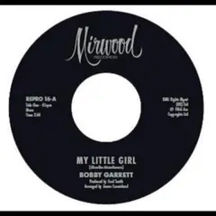 Bobby Garrett/The Bob &amp; Earl Band My Little Girl/My Little Girl (7")
