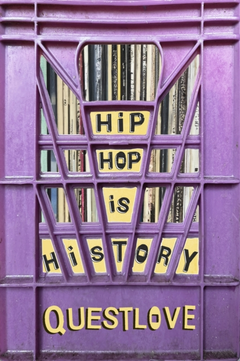 Questlove (Ahmir Thompson) Hip-Hop Is History (BOK)