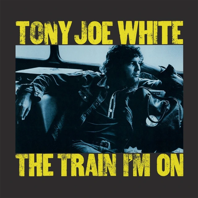 Tony Joe White The Train I'm On - LTD (LP) 