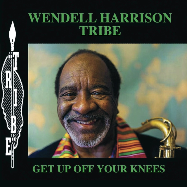 Wendell Harrison Get Up Off Your Knees (2LP) 