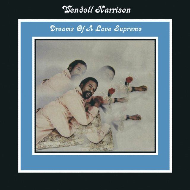 Wendell Harrison Dreams Of A Love Supreme (LP) 