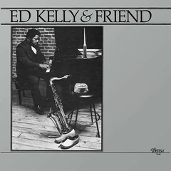 Ed Kelly &amp; Friend Ed Kelly &amp; Friend (LP)