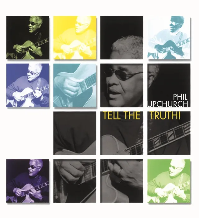Phil Upchurch Tell The Truth! (2LP) 