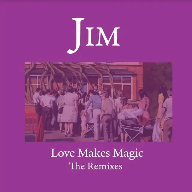 Jim Love Make Magic - Remixes (2LP) 