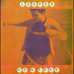 Looper Up A Tree: 25th Anniversary… - LTD (LP)