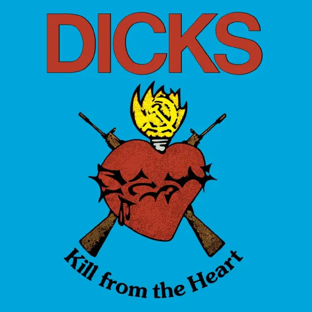 Dicks Kill From The Heart - LTD (LP) 