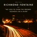 Richmond Fontaine We Used To Think The Freeway… (CD)