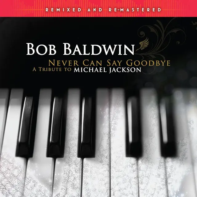 Bob Baldwin Never Can Say Goodbye: A Tribute… (2LP) 