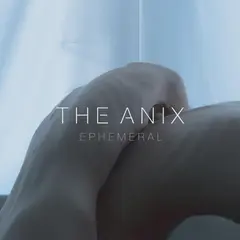 The Anix Ephemeral - LTD (LP)