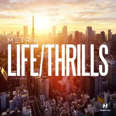 Metrik Life/Thrills (2LP)