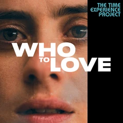 The Time Experience Project Who To Love - LTD (LP)