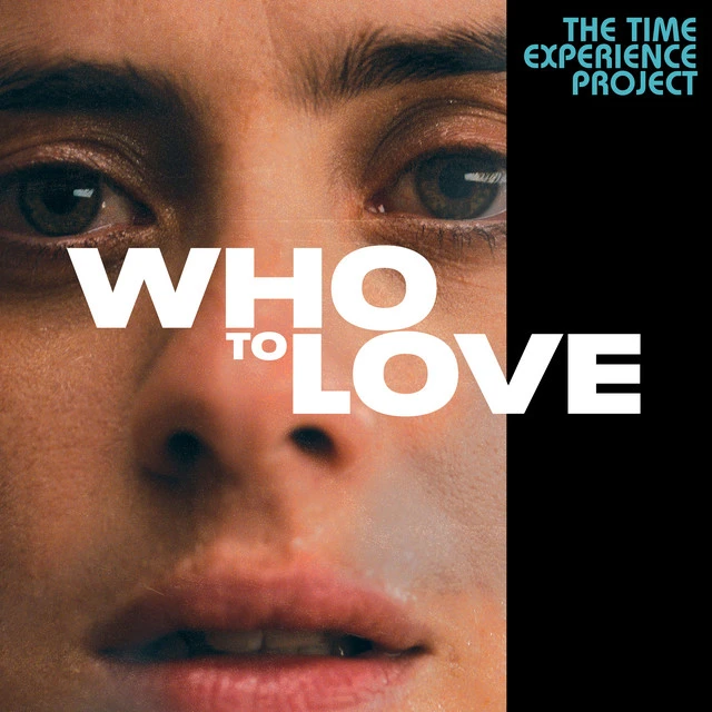 The Time Experience Project Who To Love - LTD (LP) 