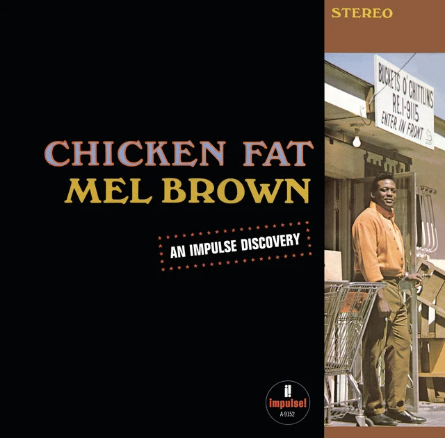 Mel Brown Chicken Fat - LTD (LP) 