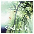 Bel Canto Radiant Green (CD)