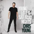 Chris Young Young Love &amp; Saturday Nights (CD)