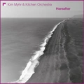 Kim Myhr &amp; Kitchen Orchestra Hereafter (CD)