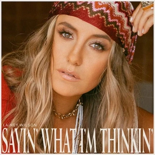 Lainey Wilson Sayin' What I'm Thinkin' - LTD (LP)