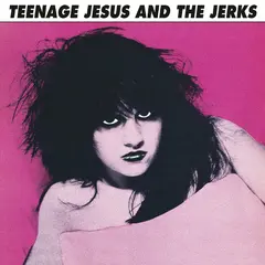 Teenage Jesus &amp; The Jerks Teenage Jesus &amp; The Jerks (LP)