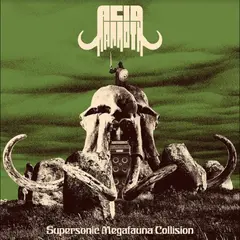 Acid Mammoth Supersonic Megafauna Collision (LP)