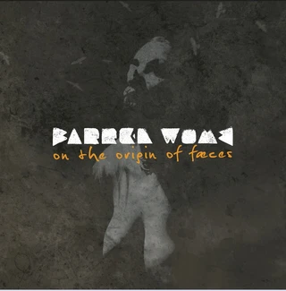 Barren Womb On The Origin Of Fæces - LTD (10")