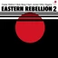 Eastern Rebellion Eastern Rebellion 2 - LTD (LP)