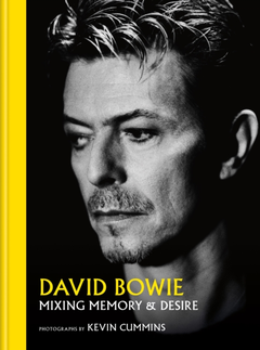 Kevin Cummins David Bowie - Mixing Memory… (BOK)
