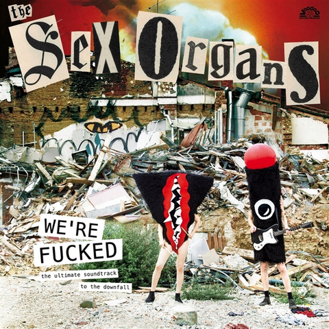 The Sex Organs We're Fucked (LP) 