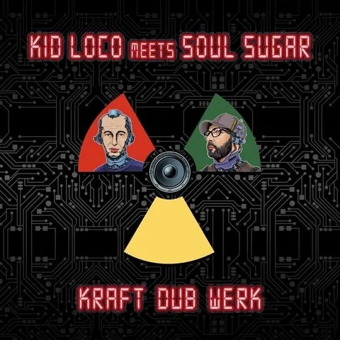 Kid Loco Meets Soul Sugar Kraft "Dub" Werk (LP) 