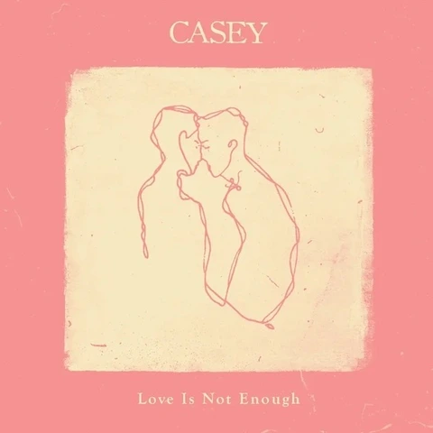 Casey Love Is Not Enough - LTD (LP) 