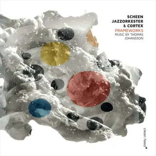 Scheen Jazzorkester &amp; Cortex Frameworks (CD)