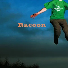 Racoon Till Monkeys Fly - LTD (LP)