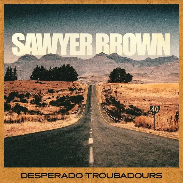 Sawyer Brown Desperado Troubadours (LP) 