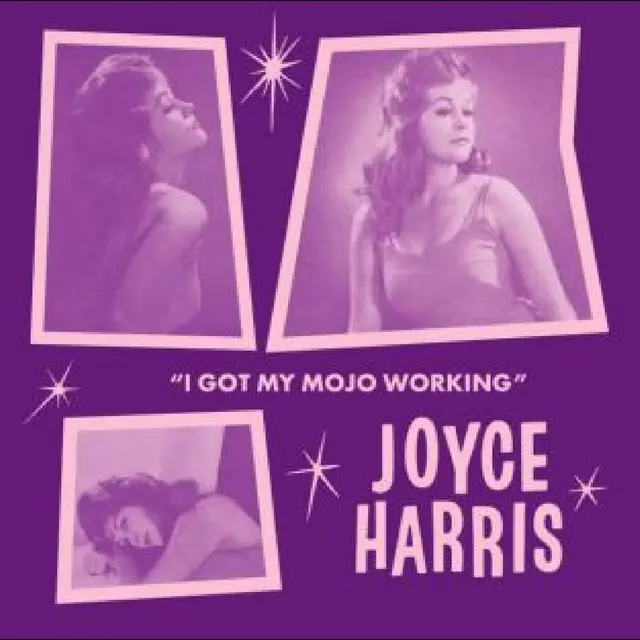 Joyce Harris I Got My Mojo Working… (7") 
