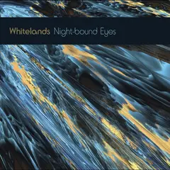 Whitelands Night-bound Eyes Are Blind… - LTD (LP)