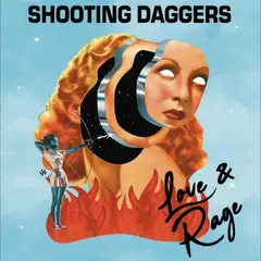Shooting Daggers Love &amp; Rage (LP)