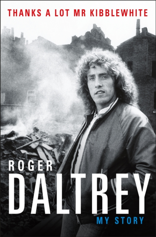 Roger Daltrey Thanks A Lot Mr Kibblewhite (BOK)