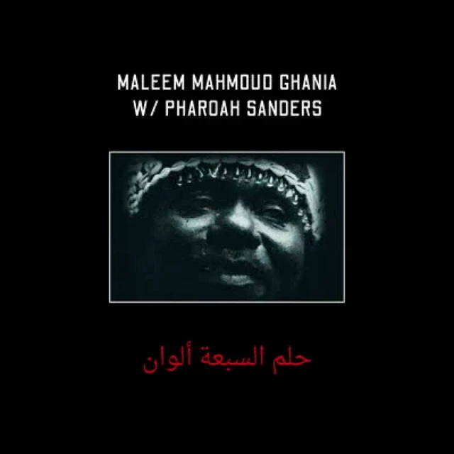 Maleem Mahmoud Ghana & Pharao Sanders The Trance Of Seven Colors (2LP) 