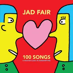 Jad Fair 100 Songs (A Master Class…) - LTD (2LP)