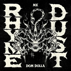 MK &amp; Dom Dolla Rhyme Dust (LP)