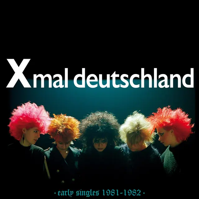 Xmal Deutschland Early Singles 1981-1982 - LTD (LP) 