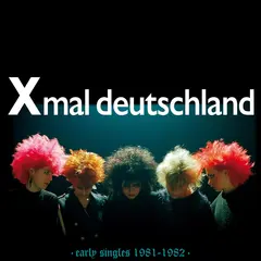 Xmal Deutschland Early Singles 1981-1982 (LP)