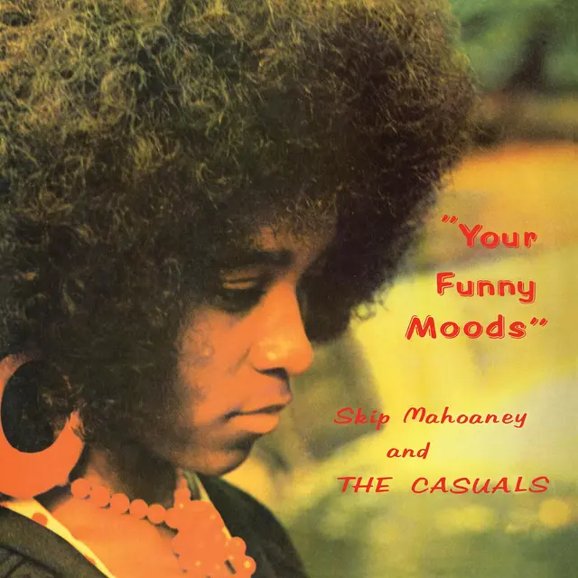 Skip Mahoaney & The Casuals Your Funny Moods: 50th Anniversary… (LP) 