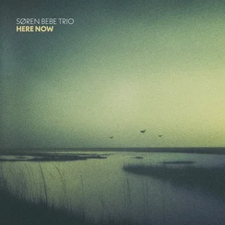 Søren Bebe Trio Here Now (LP)