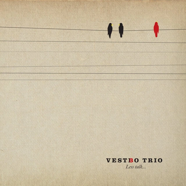 Vestbo Trio Less Talk… (CD) 