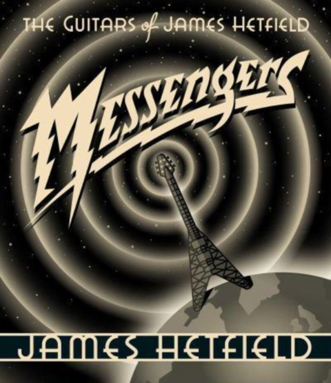 James Hetfield Messengers: The Guitars Of James… (BOK) 
