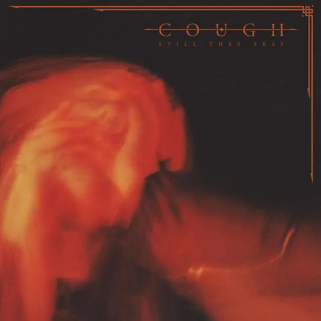 Cough Still They Pray - LTD (2LP) 