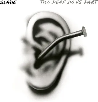 Slade Till Deaf Do Us Part - LTD (LP)