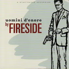 Fireside Uomini D'onore - LTD (LP)